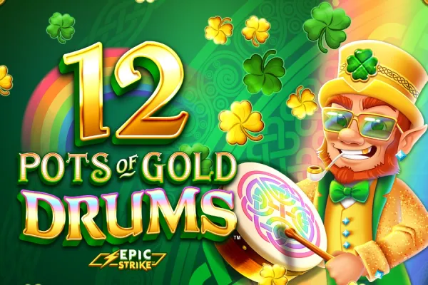 12 Pots of Gold Drums slot