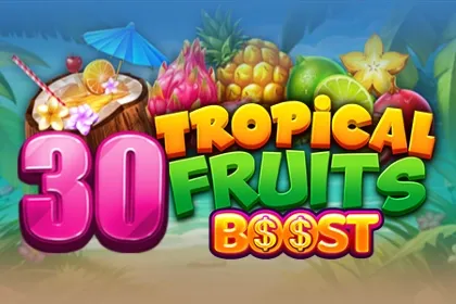 30 Tropcial Fruits Boost slot